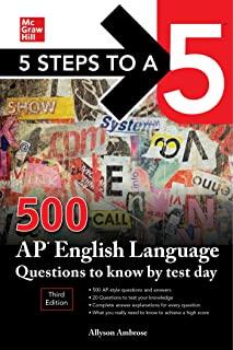 5 Steps to a 5: 500 AP English Language Questions to Know by Test Day, Third Edition