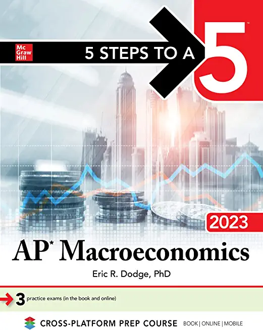 5 Steps to a 5: AP Macroeconomics 2023