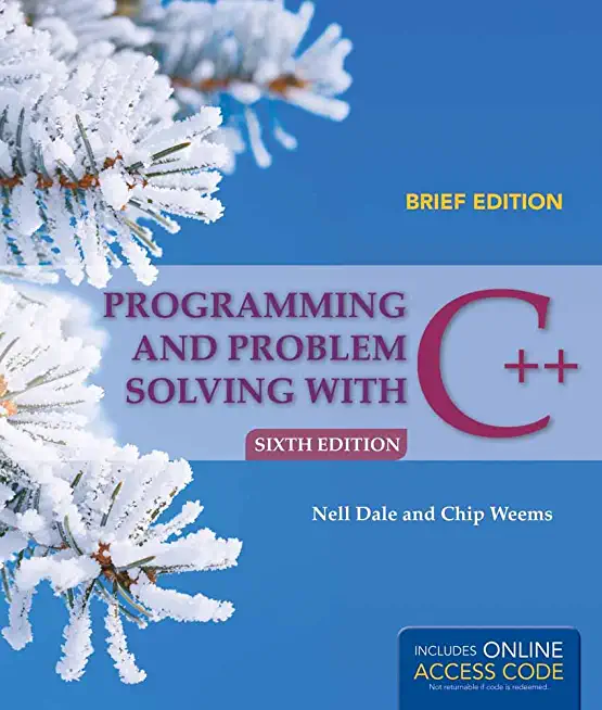 Programming and Problem Solving with C++, Brief