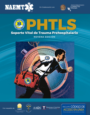 Phtls 9e Spanish: Soporte Vital de Trauma Prehospitalario, Novena EdiciÃ³n