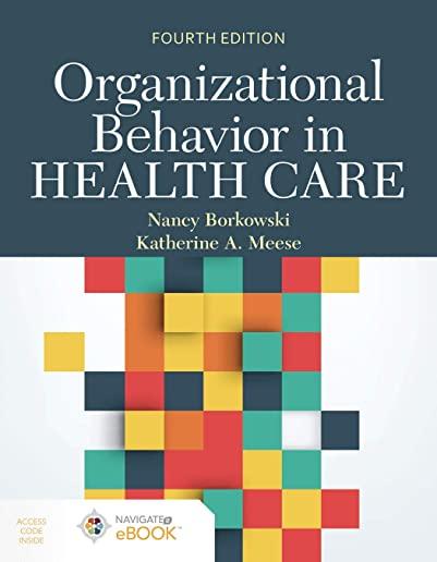 Organizational Behavior in Health Care [With Access Code]