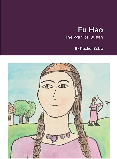 Fu Hao: The Warrior Queen