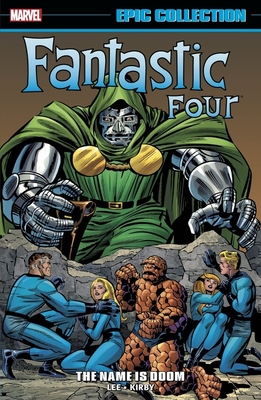 Fantastic Four Epic Collection: The Name Is Doom