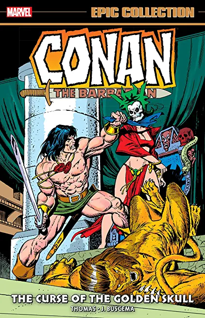Conan the Barbarian Epic Collection: The Original Marvel Years - The Curse of the Golden Skull
