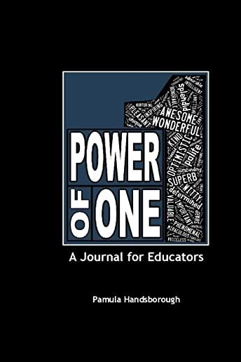 The Power of One: A Journal for Educators