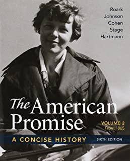 American Promise: A Concise History, Volume 2 6e & Reading the American Past: Volume 2, 5e