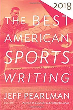 The Best American Sports Writing 2018