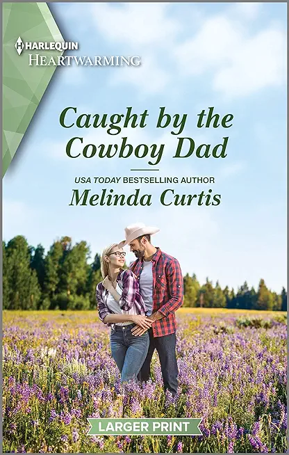 Caught by the Cowboy Dad: A Clean Romance