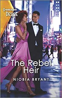 The Rebel Heir: A Forbidden Love, Different Worlds Romance