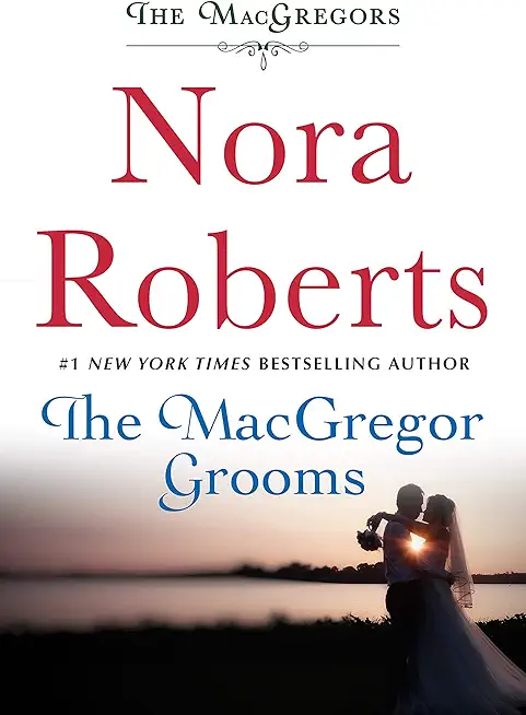 The MacGregor Grooms: Three Passionate Proposals