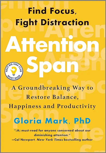 Attention Span: Find Focus, Fight Distraction