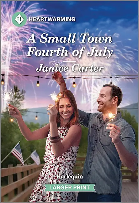 A Small Town Fourth of July: A Clean and Uplifting Romance