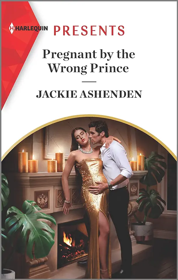 Pregnant by the Wrong Prince: An Uplifting International Romance