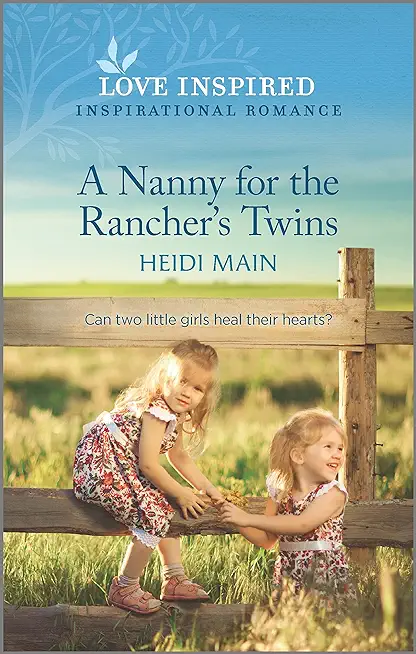 A Nanny for the Rancher's Twins: An Uplifting Inspirational Romance