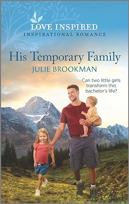 His Temporary Family: An Uplifting Inspirational Romance