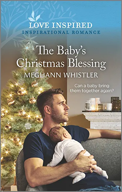 The Baby's Christmas Blessing: An Uplifting Inspirational Romance