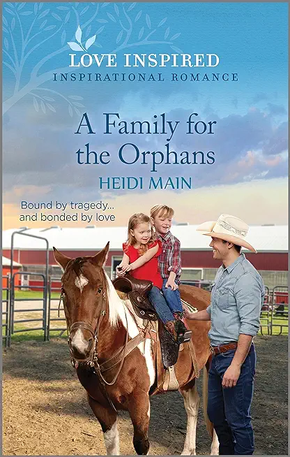 A Family for the Orphans: An Uplifting Inspirational Romance