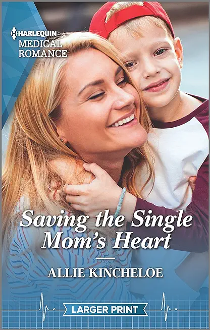 Saving the Single Mom's Heart