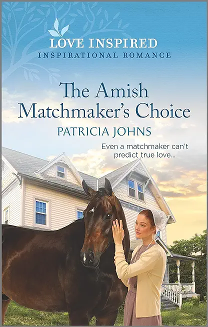 The Amish Matchmaker's Choice: An Uplifting Inspirational Romance