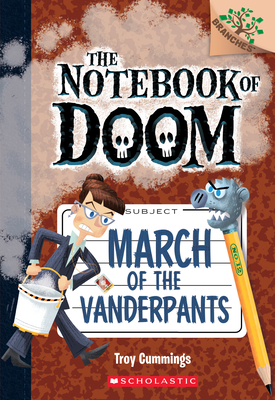 March of the Vanderpants: A Branches Book (the Notebook of Doom #12), Volume 12