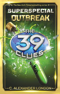 Outbreak (the 39 Clues: Super Special, Book 1), Volume 1