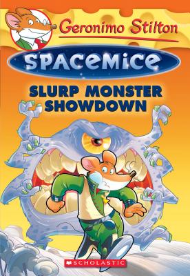 Slurp Monster Showdown (Geronimo Stilton Spacemice #9), Volume 9
