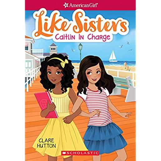 Caitlin in Charge (American Girl: Like Sisters #4), Volume 4