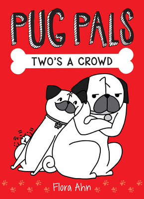 Two's a Crowd (Pug Pals #1), Volume 1