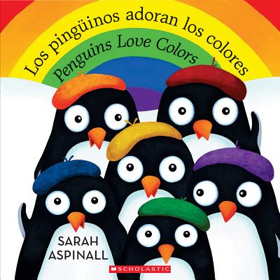 Los PingÃ¼inos Adoran Los Colores / Penguins Love Colors (Bilingual)