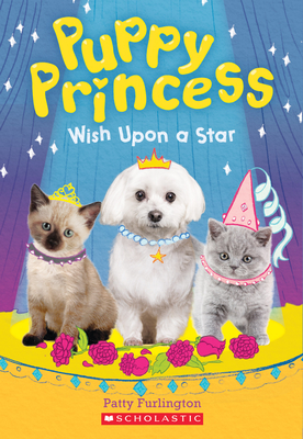 Wish Upon a Star (Puppy Princess #3), Volume 3
