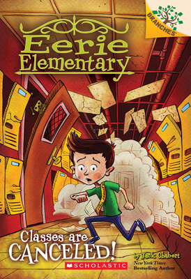 Classes Are Canceled!: A Branches Book (Eerie Elementary #7), Volume 7