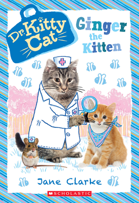 Ginger the Kitten (Dr. Kittycat #9), Volume 9