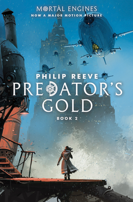 Predator's Gold (Mortal Engines, Book 2), Volume 2