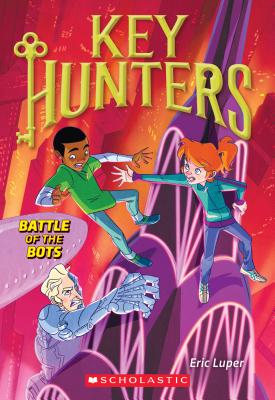 Battle of the Bots (Key Hunters #7), Volume 7