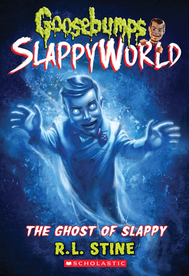 The Ghost of Slappy (Goosebumps Slappyworld #6), Volume 6