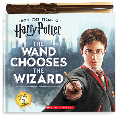 The Wand Chooses the Wizard [With Wand]