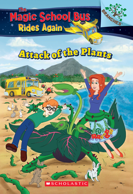 The Attack of the Plants (the Magic School Bus Rides Again #5), Volume 5