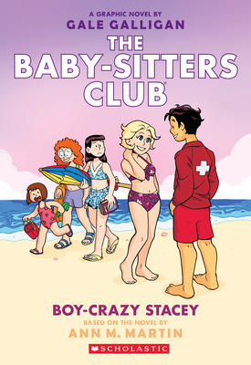 Boy-Crazy Stacey (the Baby-Sitters Club Graphic Novel #7): A Graphix Book, Volume 7