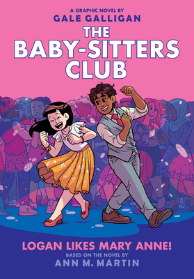 Logan Likes Mary Anne! (the Baby-Sitters Club Graphic Novel #8), Volume 8