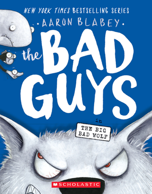 The Bad Guys in the Big Bad Wolf (the Bad Guys #9), Volume 9