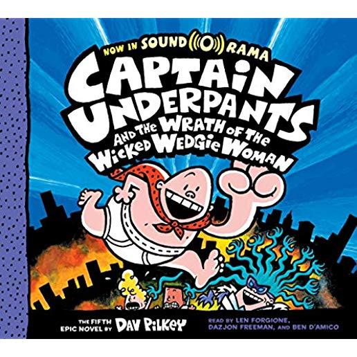 Captain Underpants and the Wrath of the Wicked Wedgie Woman (Captain Underpants #5), Volume 5