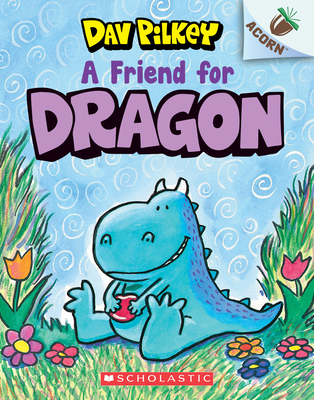 A Friend for Dragon: An Acorn Book (Dragon #1), Volume 1