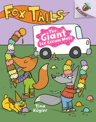 The Giant Ice Cream Mess: An Acorn Book (Fox Tails #3), Volume 3