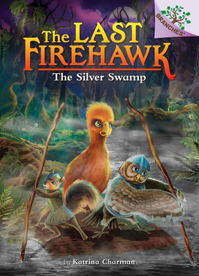 The Silver Swamp: A Branches Book