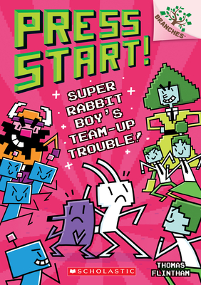 Super Rabbit Boy's Team-Up Trouble!: A Branches Book (Press Start! #10), Volume 10