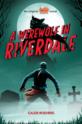 A Werewolf in Riverdale (Archie Horror, Book 1), Volume 1