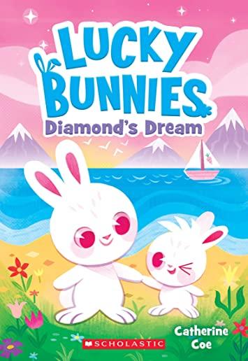Diamond's Dream (Lucky Bunnies #3), Volume 3