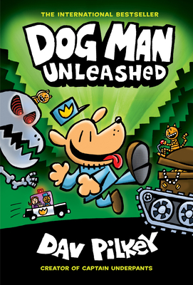 Dog Man Unleashed: From the Creator of Captain Underpants (Dog Man #2), Volume 2