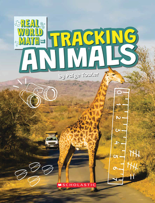 Tracking Animals (Real World Math) (Library Edition)
