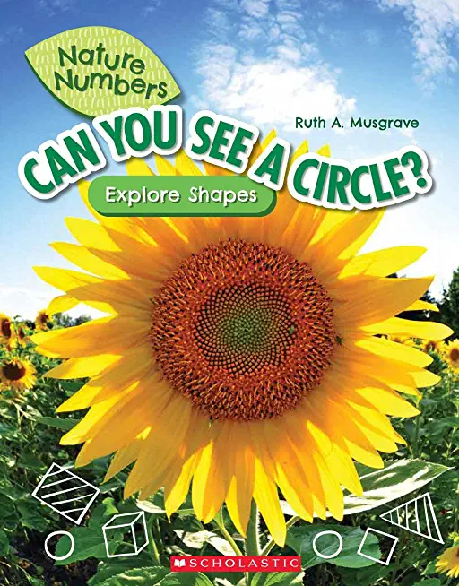 Can You See a Circle? (Nature Numbers) (Library Edition): Explore Shapes